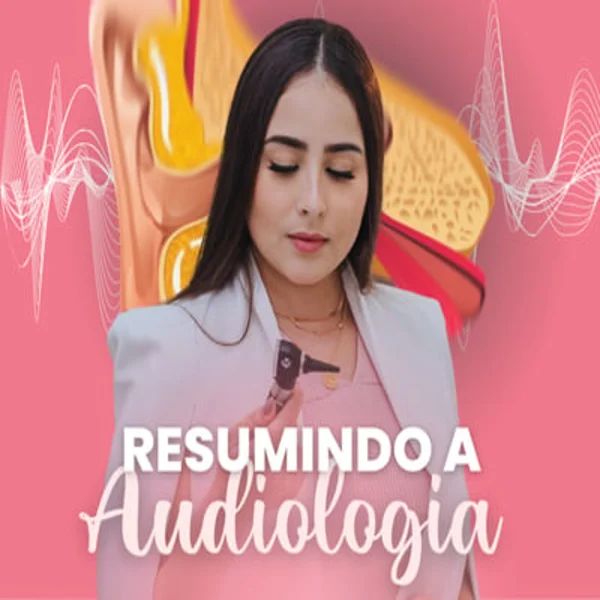 Resumindo A Audiologia Larissa Suzart