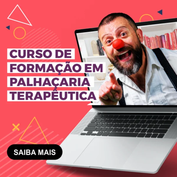 Curso De Palhaçaria Terapêutica Construindo Seu Clown