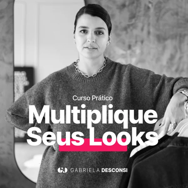 Curso Multiplique seus looks Gabriela Desconsi