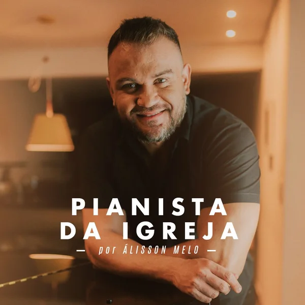 Pianista Da Igreja Álisson Melo