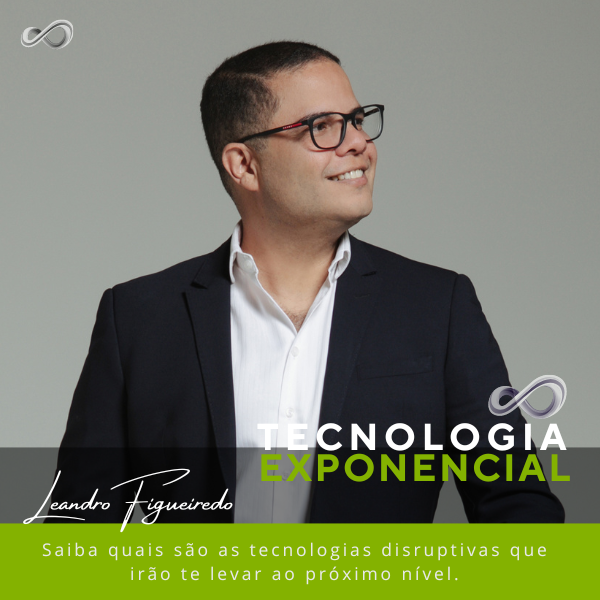 Tecnologia Exponencial Leandro Figueiredo